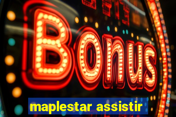 maplestar assistir